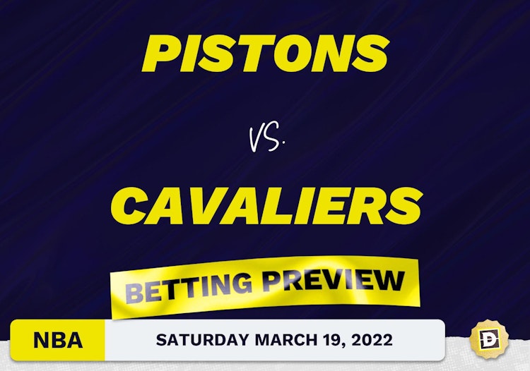 Pistons vs. Cavaliers Predictions and Odds - Mar 19, 2022