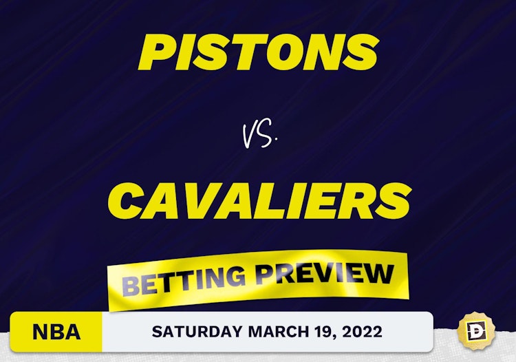 Pistons vs. Cavaliers Predictions and Odds - Mar 19, 2022