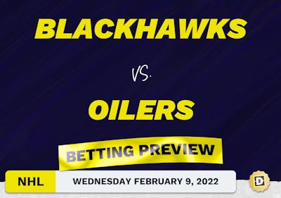 Blackhawks vs. Oilers Predictions and Odds - Feb 9, 2022