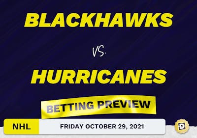 Blackhawks vs. Hurricanes Predictions and Odds - Oct 29, 2021