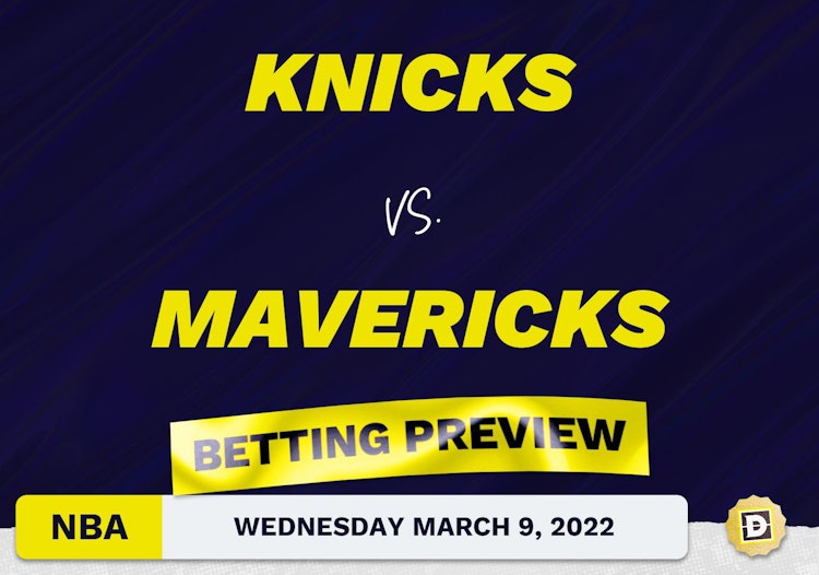 Knicks vs. Mavericks Predictions and Odds - Mar 9, 2022