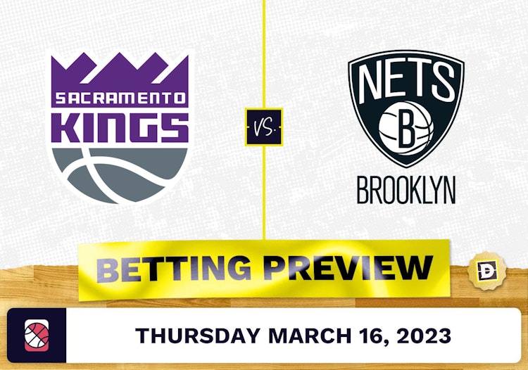 Kings vs. Nets Prediction and Odds - Mar 16, 2023