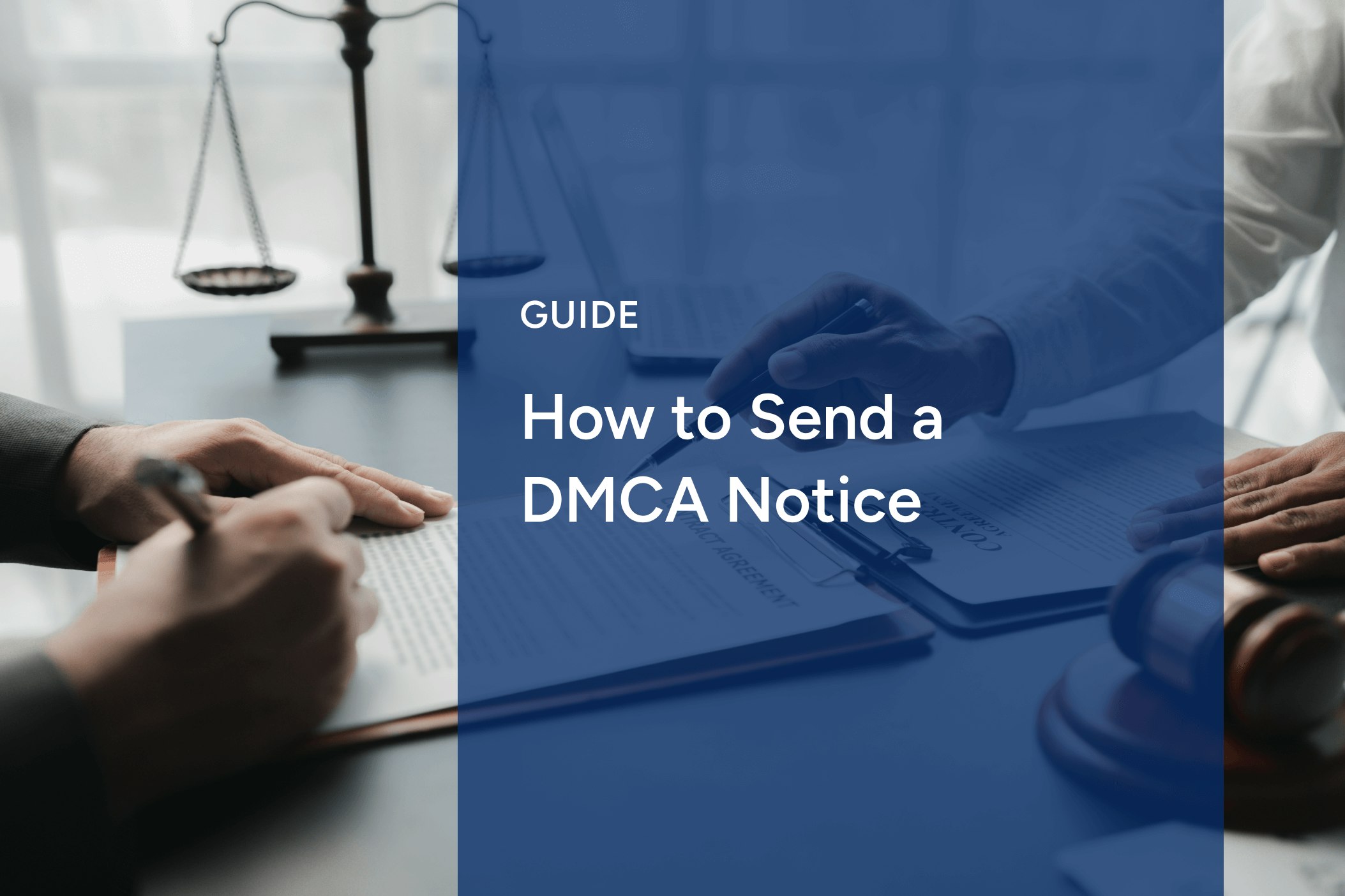 How to Send a DMCA Notice to Protect Your Intellectual Property image