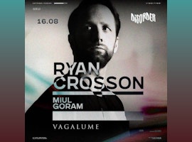 Ryan Crosson | Disorder @ Vagalume Tulum