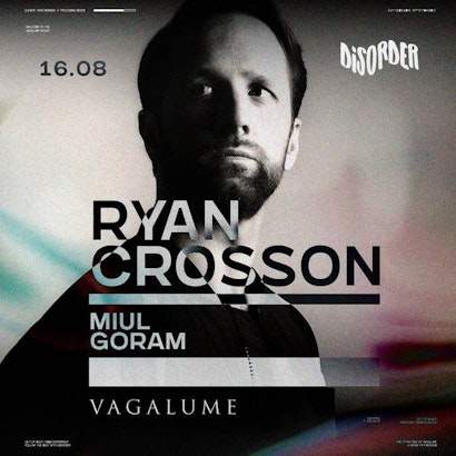 Ryan Crosson | Disorder @ Vagalume Tulum