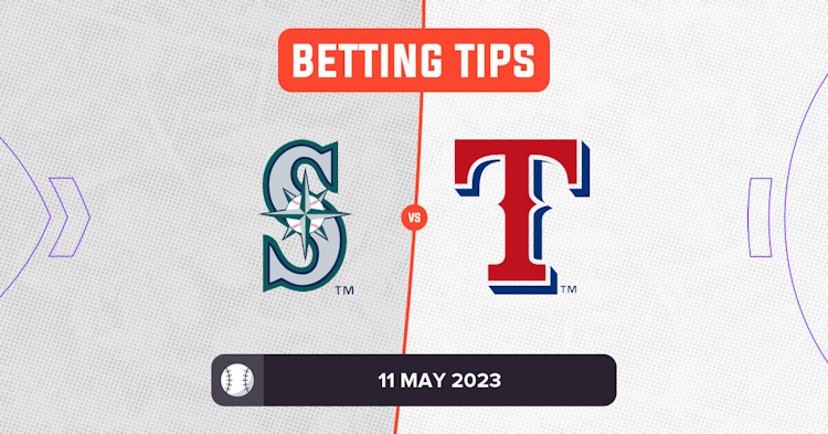 Mariners vs Rangers Prediction and MLB Betting Tips - 11 May 2023