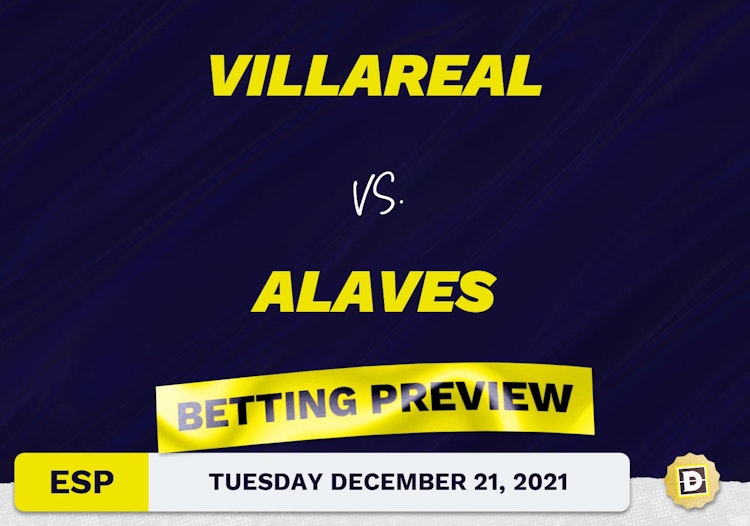 Villareal vs. Alaves Predictions and Odds - Dec 21, 2021