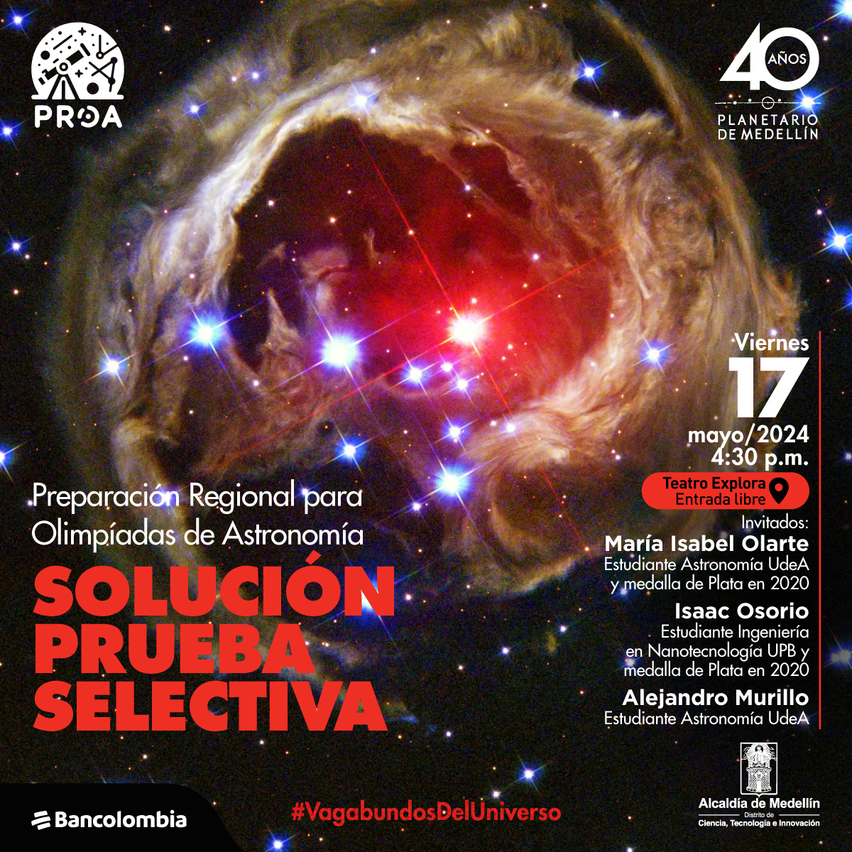 Astrofotografía. Destellos de diferentes tamaño envueltos en una nube. Abajo un texto dice: "Preparación Regional para Olimpiadas de Astronomía, solución prueba selectiva, el viernes 17 de mayo del 2024 a las 4:30 de la tarde, en el teatro Explora con entrada libre. Invitados: María Isabel Olarte, estudiante de astronomía Universidad de Antioquia y medalla de plata 2020; Isaac Osorio, estudiante de ingeniería en Nanotecnología en la Universidad Pontificia Bolivariana y medalla de plata 2020; Alejandro Murillo, estudiante de astronomía Universidad de Antioquia".