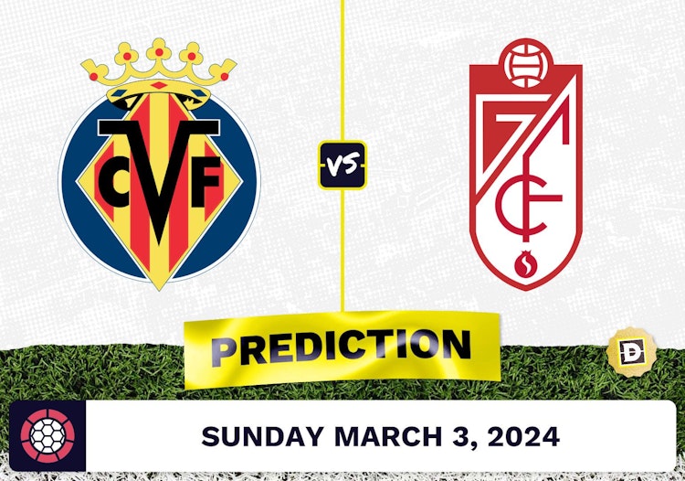 Villareal vs. Granada Prediction, Odds, La Liga Picks [3/3/2024]