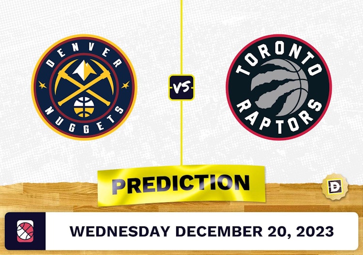 Denver Nuggets vs. Toronto Raptors Prediction, Odds, NBA Picks  [12/20/2023]