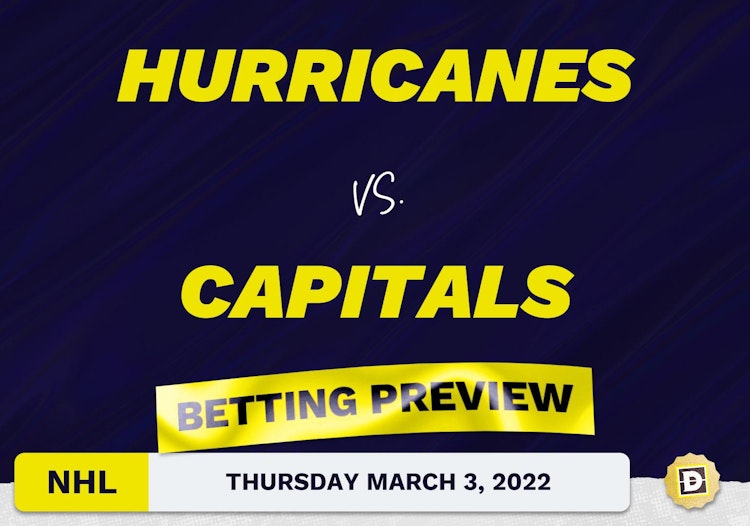 Hurricanes vs. Capitals Predictions and Odds - Mar 3, 2022