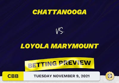 Chattanooga vs. Loyola Marymount CBB Predictions and Odds - Nov 9, 2021