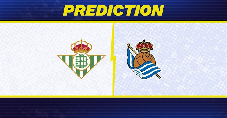 Real Betis-Real Sociedad Predictions and Game Preview.