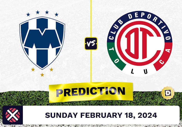 Monterrey vs. Toluca Prediction, Odds, Liga MX Picks [2/18/2024]