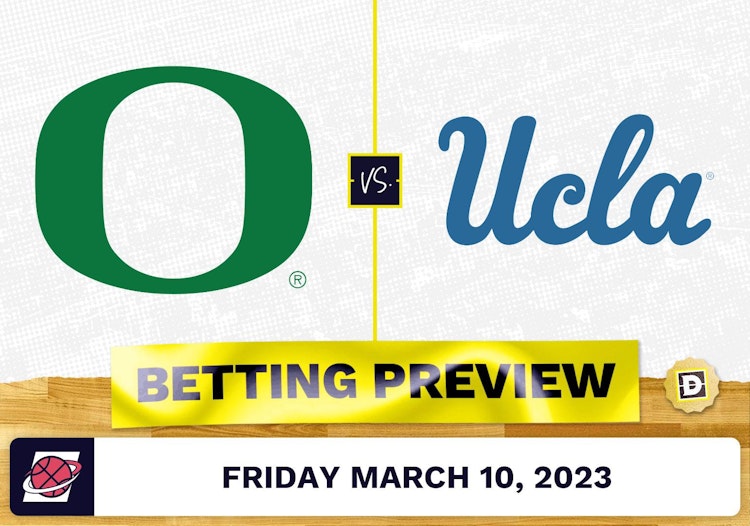 Oregon vs. UCLA CBB Prediction and Odds - Mar 10, 2023