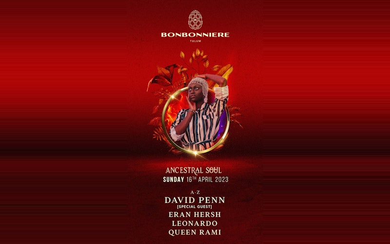 David Penn | Ancestral Soul @ Bonbonniere Tulum