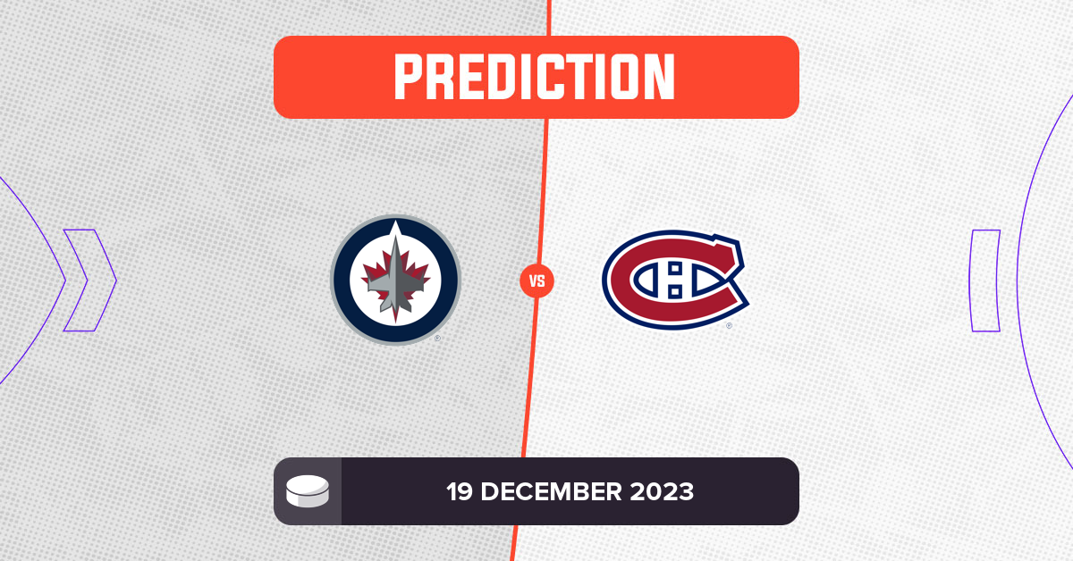 Jets Vs Canadiens Prediction And NHL Tips - 19 December 2023