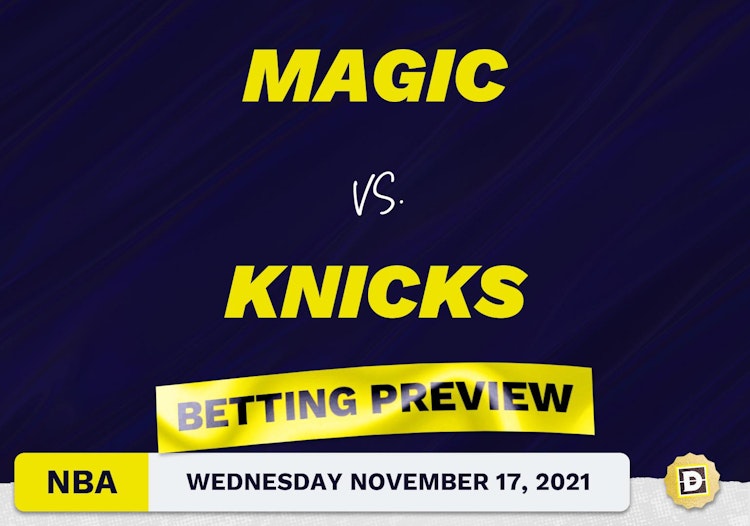 Magic vs. Knicks Predictions and Odds - Nov 17, 2021