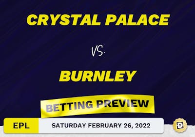 Crystal Palace vs. Burnley Predictions and Odds - Feb 26, 2022