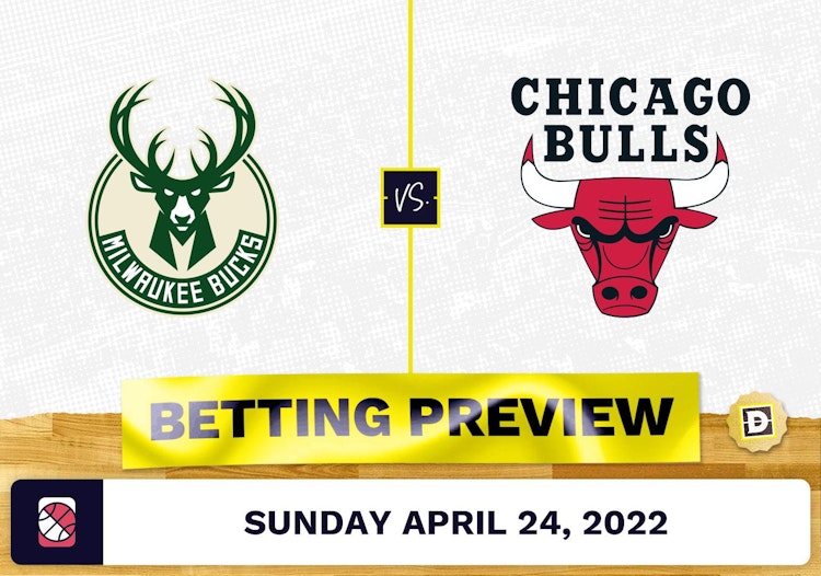 Bucks vs. Bulls Prediction and Odds - Apr 24, 2022