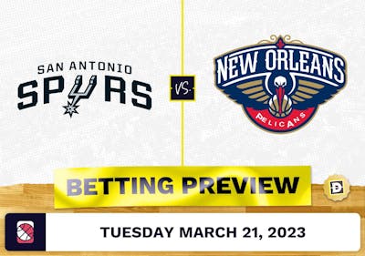 Spurs vs. Pelicans Prediction and Odds - Mar 21, 2023
