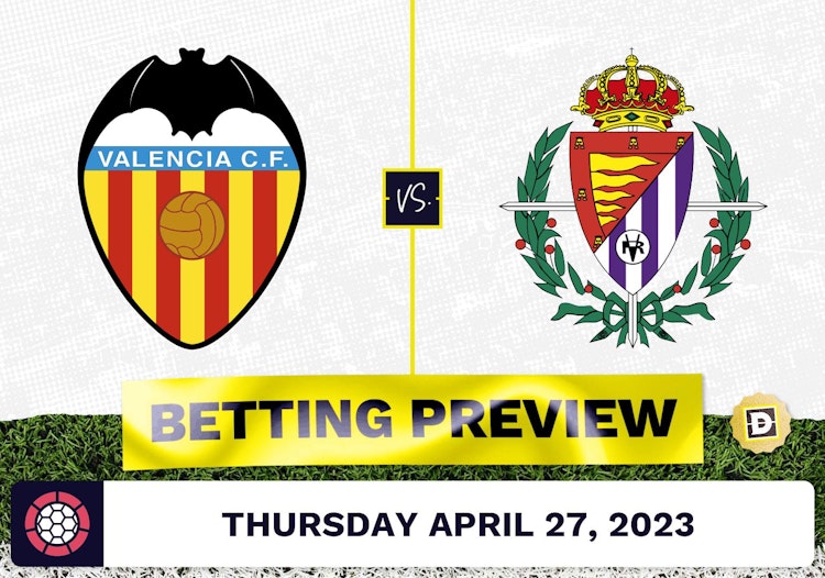 Valencia vs. Valladolid Prediction and Odds - Apr 27, 2023