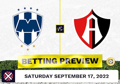 Monterrey vs. Atlas Prediction and Odds - Sep 17, 2022