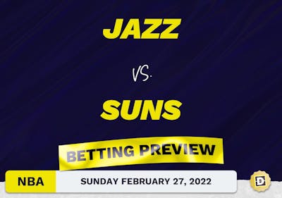 Jazz vs. Suns Predictions and Odds - Feb 27, 2022