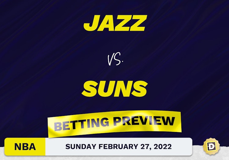 Jazz vs. Suns Predictions and Odds - Feb 27, 2022