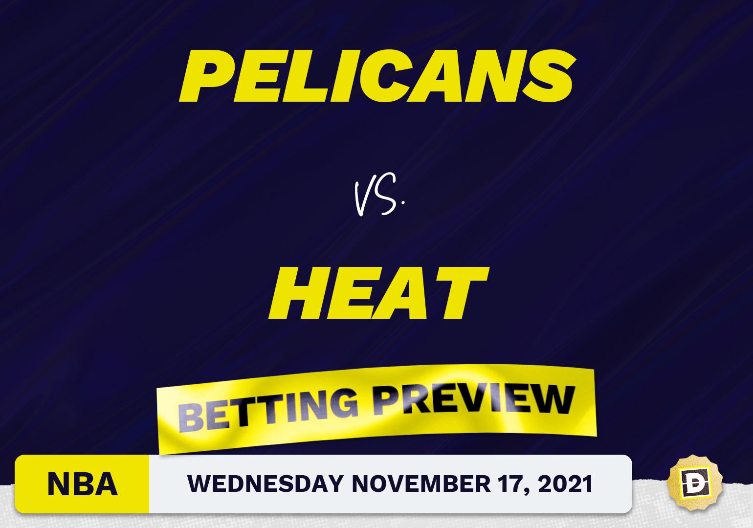 Pelicans vs. Heat Predictions and Odds - Nov 17, 2021