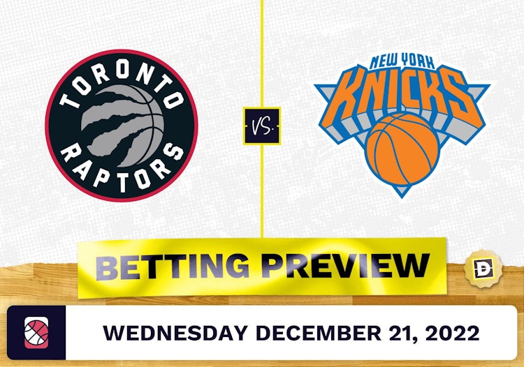 Raptors vs. Knicks Prediction and Odds - Dec 21, 2022