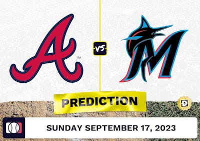 Braves vs. Marlins Prediction for MLB Sunday [9/17/2023]