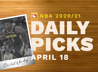 Best NBA Betting Picks and Parlays: Sunday April 18, 2021