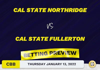 Cal State Northridge vs. Cal State Fullerton CBB Predictions and Odds - Jan 13, 2022