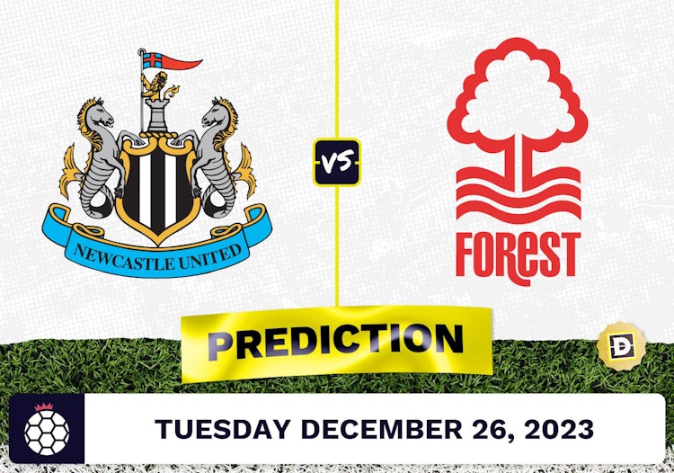 Newcastle vs. Nottingham Forest Prediction, Odds, Premier League Picks  [12/26/2023]