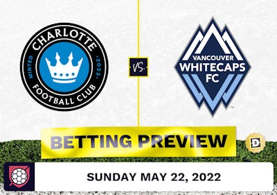 Charlotte FC vs. Vancouver Whitecaps Prediction - May 22, 2022