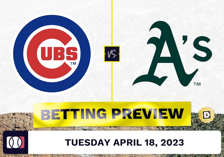 Cubs vs. Athletics Prediction and Odds - Apr 18, 2023