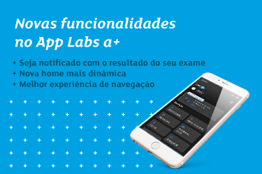 Labs a+ - Você já consegue acessar o resultado do seu