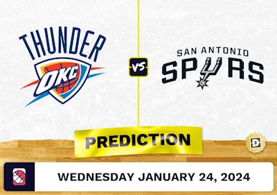 Oklahoma City Thunder vs. San Antonio Spurs Prediction, Odds, NBA Picks [1/24/2024]