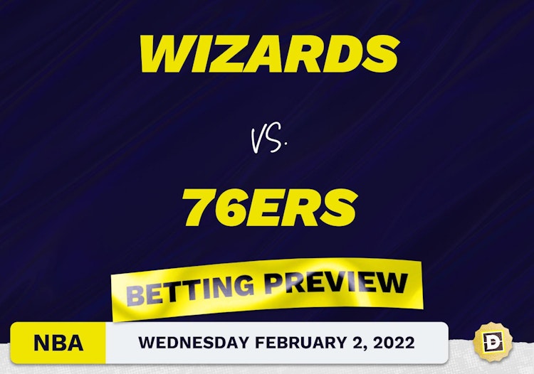 Wizards vs. 76ers Predictions and Odds - Feb 2, 2022