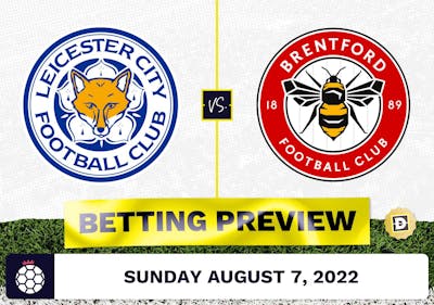Leicester vs. Brentford Prediction and Odds - Aug 7, 2022