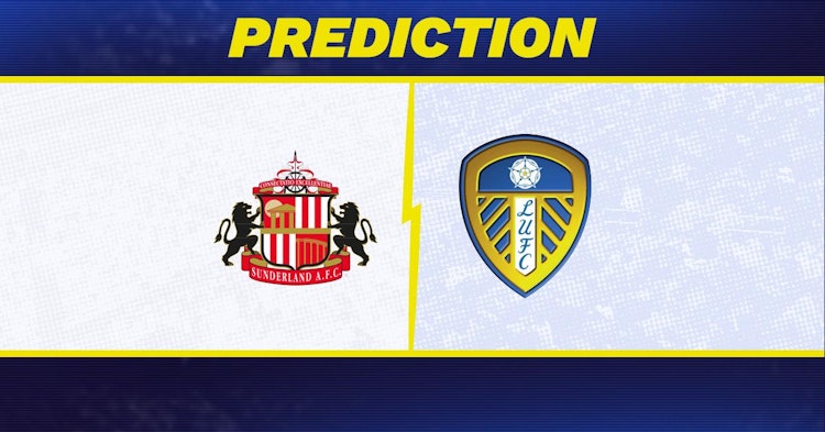 Sunderland-Leeds Predictions and Game Preview.