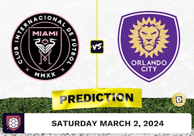 Inter Miami vs. Orlando City Prediction, Odds, MLS Picks [3/2/2024]
