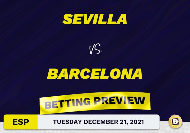 Sevilla vs. Barcelona Predictions and Odds - Dec 21, 2021