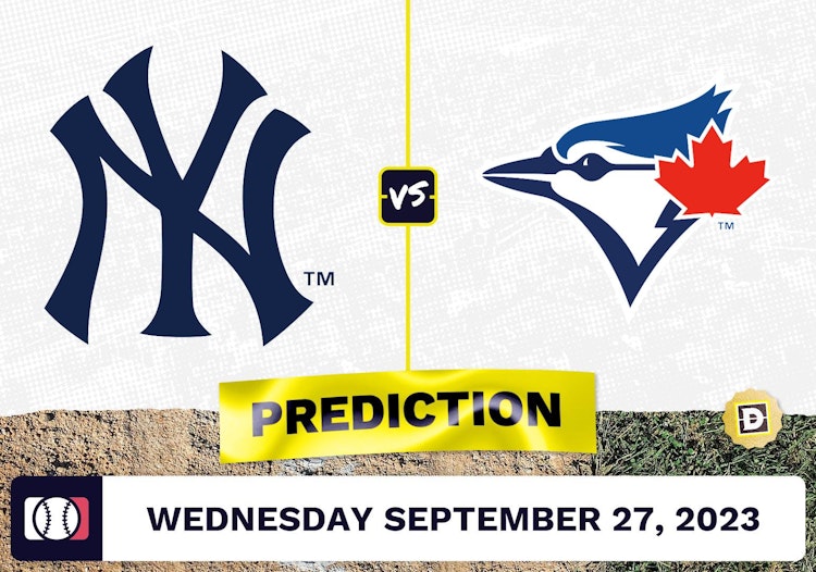 Yankees vs. Blue Jays Prediction for MLB Wednesday [9/27/2023]