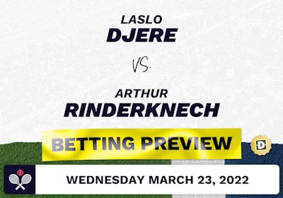 Laslo Djere vs. Arthur Rinderknech Predictions - Mar 24, 2022