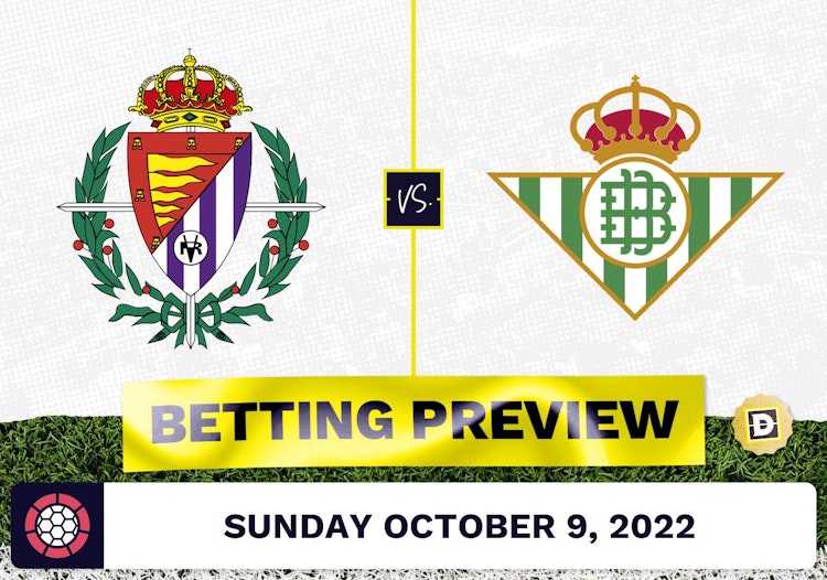 Valladolid vs. Real Betis Prediction and Odds - Oct 9, 2022