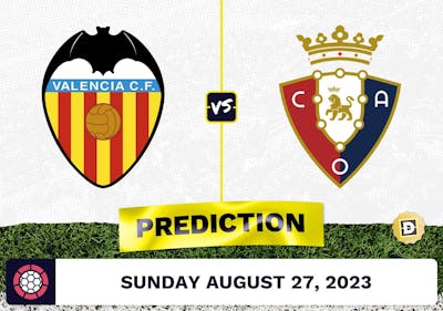 Valencia vs. Osasuna Prediction and Odds - August 27, 2023