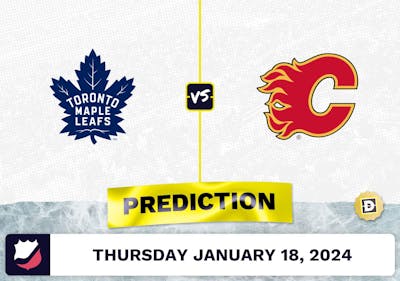 Toronto Maple Leafs vs. Calgary Flames Prediction, Odds, NHL Picks [1/18/2024]