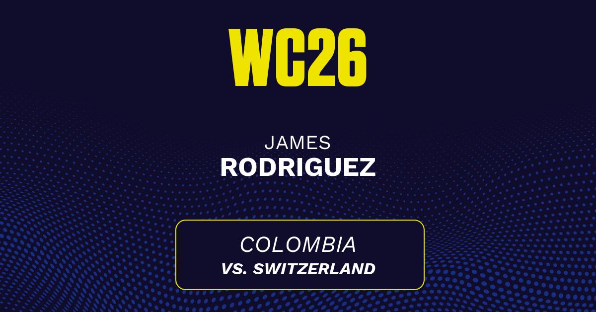 James Rodriguez' predicted stats vs. Switzerland, including anytime goal projection